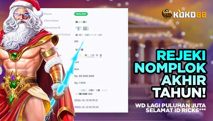 Rejeki Nomplok Akhir Tahun! WD Puluhan Juta – ID Rick6* Menang 79 Juta di KOKO88**